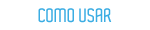Como Usar